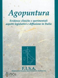 copertina di Agopuntura - Evidenze cliniche e sperimentali aspetti legislativi e diffusione in ...