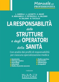 copertina di La Responsabilità delle Strutture e degli Operatori della sanità - Con analisi ...