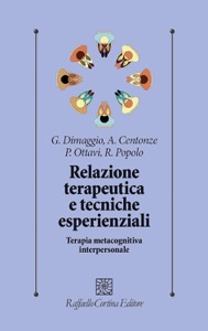 copertina di Relazione terapeutica e tecniche esperienziali - Terapia metacognitiva interpersonale