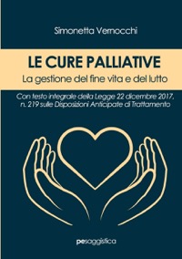 copertina di Le Cure Palliative - La gestione del fine vita e del lutto