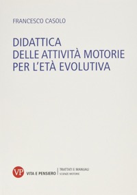 copertina di Didattica delle attivita' motorie per l' eta' evolutiva