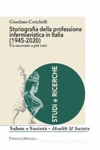 copertina di Storiografia della professione infermieristica in Italia ( 1945 - 2020 )