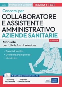 copertina di Concorsi per Collaboratore e Assistente Amministrativo Aziende Sanitarie - Teoria ...