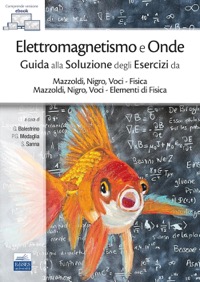 copertina di Elettromagnetismo e Onde: Guida alla Soluzione degli Esercizi da Mazzoldi, Nigro, ...