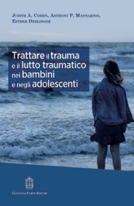 copertina di Trattare il trauma e il lutto traumatico nei bambini e negli adolescenti
