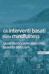copertina di Gli interventi basati sulla mindfulness - Quali sono, come agiscono, quando utilizzarli