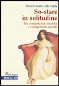 copertina di So - stare in solitudine - Tra competenza emotiva e competenza sociale