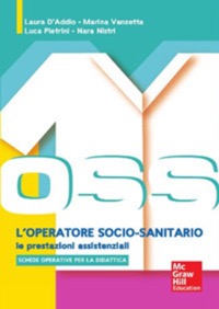 copertina di OSS l' operatore socio sanitario - Le prestazioni assistenziali - Schede operative ...