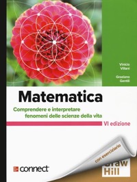 copertina di Matematica - Comprendere e interpretare fenomeni delle scienze della vita ( contenuti ...