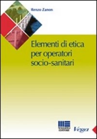 copertina di Elementi di etica per l' operatore socio - sanitario