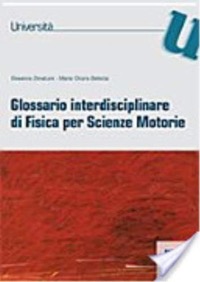 copertina di Glossario Interdisciplinare di Fisica per Scienze Motorie