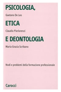copertina di Psicologia, etica e deontologia - Nodi e problemi della formazione professionale