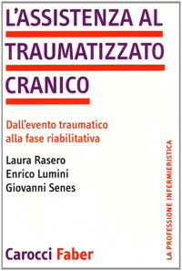 copertina di L' assistenza al traumatizzato cranico - Dall' evento traumatico alla fase riabilitativa