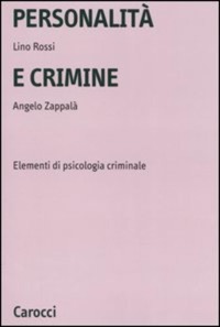 copertina di Personalita' e Crimine - Elementi di Psicologia Criminale