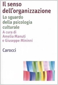 copertina di Il senso dell' organizzazione - Lo sguardo della psicologia culturale