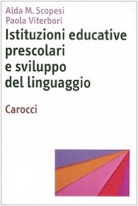 copertina di Istituzioni educative prescolari e sviluppo del linguaggio