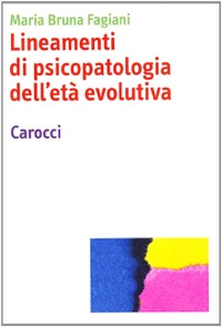 copertina di Lineamenti di psicopatologia dell' eta' evolutiva