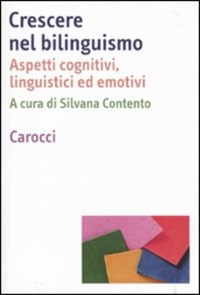 copertina di Crescere nel bilinguismo - Problemi teorici e strumenti d' intervento