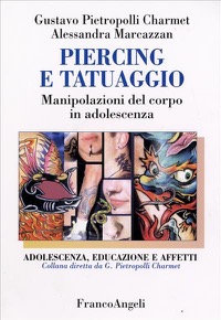 copertina di Piercing e tatuaggio - Manipolazioni del corpo in adolescenza