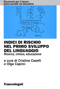 copertina di Indici di rischio nel primo sviluppo del linguaggio - Ricerca, clinica, educazione