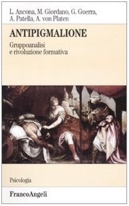 copertina di Antipigmalione - Gruppoanalisi e rivoluzione formativa