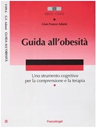 copertina di Guida all' obesita' -  Uno strumento cognitivo per la comprensione e la terapia