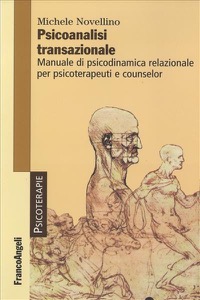 copertina di Psicoanalisi transazionale - Manuale di psicodinamica relazionale per psicoterapeuti ...