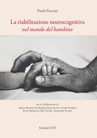 copertina di La riabilitazione neurocognitiva nel mondo del bambino