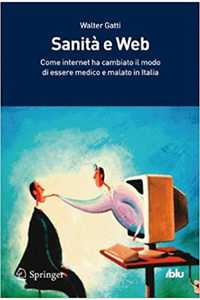 copertina di Sanita' e Web - Come Internet ha cambiato il modo di essere medico e malato in Italia
