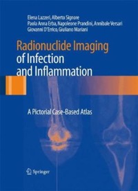 copertina di Radionuclide Imaging of Infection and Inflammation - A Pictorial Case - Based Atlas