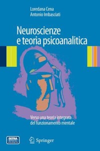 copertina di Neuroscienze e teoria psicoanalitica - Verso una teoria integrata del funzionamento ...
