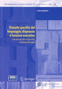 copertina di Disturbi specifici del linguaggio, disprassie e funzioni esecutive - Con una raccolta ...