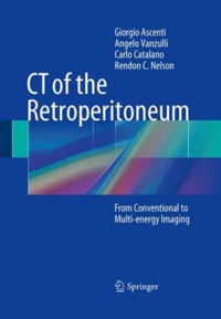 copertina di CT of the Retroperitoneum - From Conventional to Multi energy Imaging