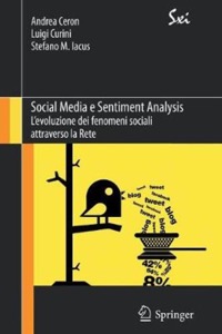 copertina di Social Media e Sentiment Analysis - L' evoluzione dei fenomeni sociali attraverso ...