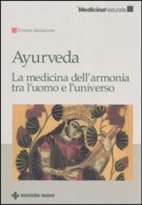 copertina di Ayurveda - La medicina dell' armonia tra l' uomo e l' universo