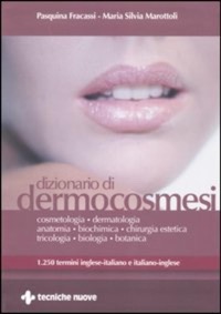 copertina di Dizionario di dermocosmesi - Cosmetologia - Dermatologia - Anatomia - Chirurgia estetica ...