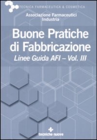 copertina di Buone Pratiche di Fabbricazione - Linee Guida AFI - Volume III