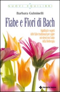 copertina di Fiabe e Fiori di Bach - Significati e segreti delle fiabe tradizionali per capire ...