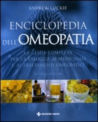 copertina di Enciclopedia dell' Omeopatia - La guida completa per la famiglia ai medicinali e ...