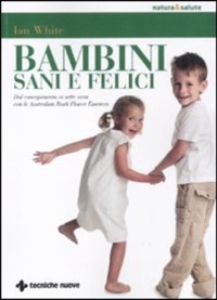 copertina di Bambini sani e felici - Dal concepimento ai sette anni con le Australian Bush Flower ...