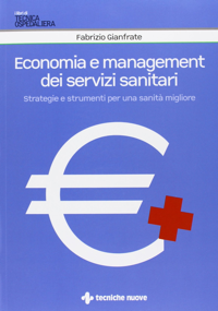 copertina di Economia e management dei servizi sanitari - Strategie e strumenti per una sanita' ...