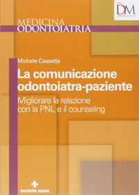 copertina di La comunicazione odontoiatra - paziente : Migliorare la relazione con la PNL e il ...