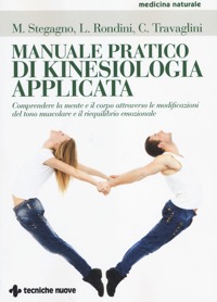 copertina di Manuale pratico di kinesiologia applicata - Comprendere la mente e il corpo attraverso ...