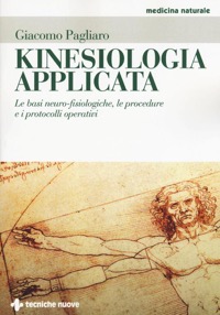 copertina di Kinesiologia applicata - Le basi neuro - fisiologiche, le procedure e i protocolli ...