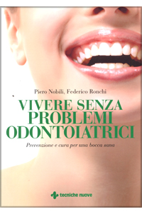 copertina di Vivere senza problemi odontoiatrici - Prevenzione e cura per una bocca sana