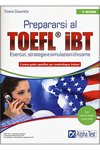 copertina di Prepararsi al Toefl Ibt - Tecniche, strategie e simulazioni d' esame - con tracce ...