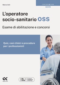 copertina di L'operatore socio - sanitario ( OSS ) - Esame di abilitazione e concorsi - Quiz, ...
