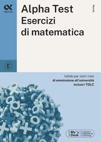 copertina di Alpha Test Esercizi di Matematica - Valido per tutti i testi di ammissione all' università ...