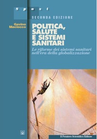 copertina di Politica - salute e sistemi sanitari - Le riforme dei sistemi sanitari nell' era ...