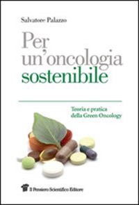 copertina di Per un' oncologia sostenibile - Teoria e pratica della Green Oncology